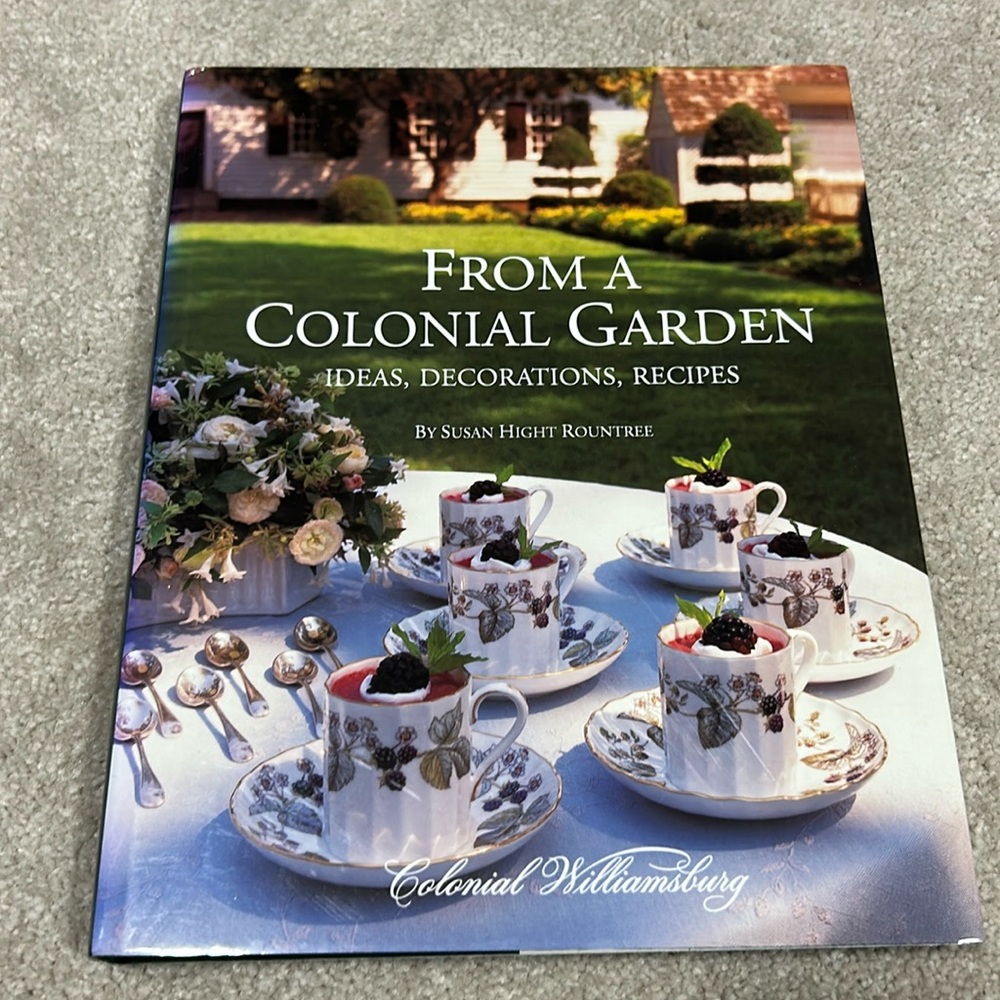 From a colonial garden colonial Williamsburg cookbook